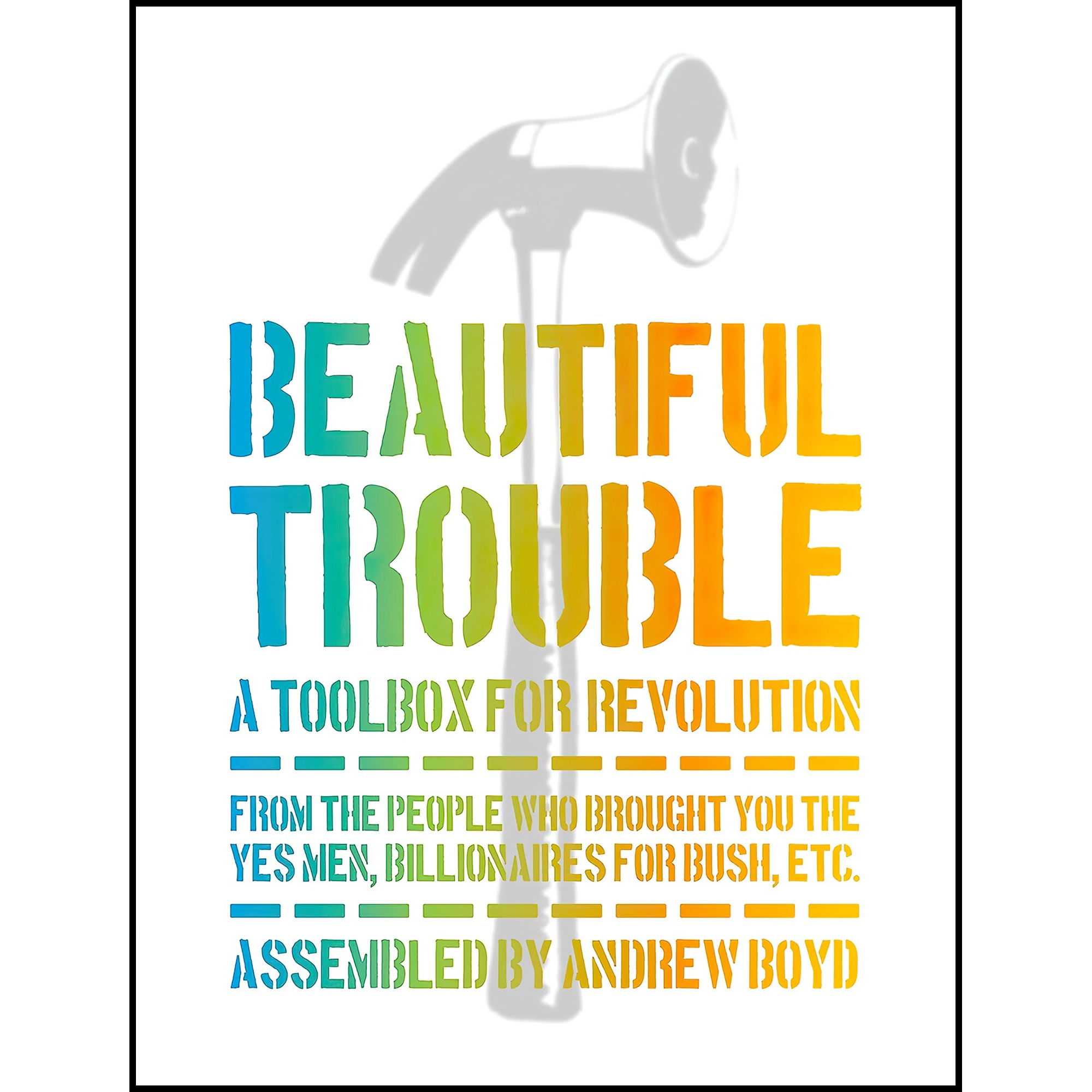 کتاب Beautiful Trouble اثر Andrew Boyd and Dave Oswald Mitchell انتشارات OR Books