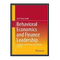 کتاب Behavioral Economics and Finance Leadership: Nudging and Winking to Make Better Choices اثر Julia Puaschunder انتشارات مؤلفین طلایی