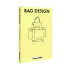 کتاب Bag Design اثر جمعی از نویسندگان انتشارات تیمز و هادسون