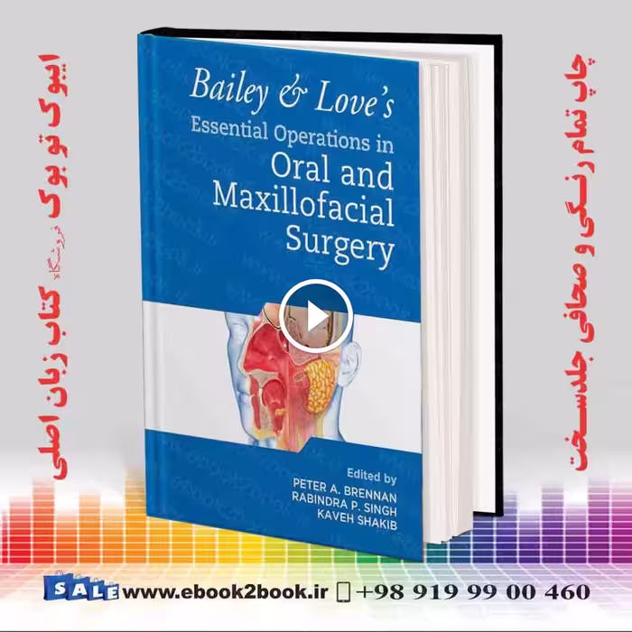 Bailey and Love’s Essential Operations in Oral and Maxillofacial Surgery