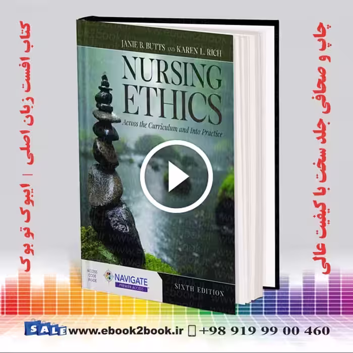 Nursing Ethics: Across the Curriculum and Into Practice 6th Edition