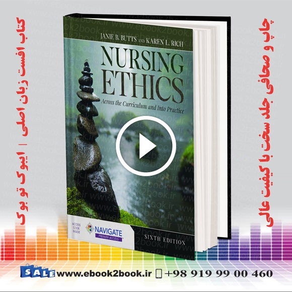 Nursing Ethics: Across the Curriculum and Into Practice 6th Edition