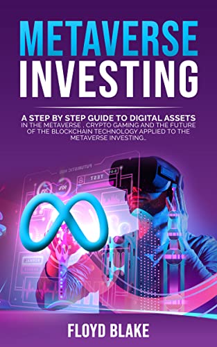 خرید و دانلود نسخه کامل کتاب METAVERSE INVESTING: A step-by-step guide to digital assets in the Metaverse, crypto gaming and the future of the blockchain[2022] -   pdf