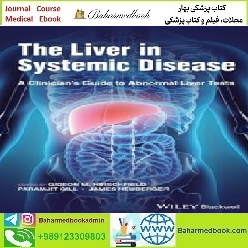 The Liver in Systemic Disease A Clinician&#039;s Guide to Abnormal Li