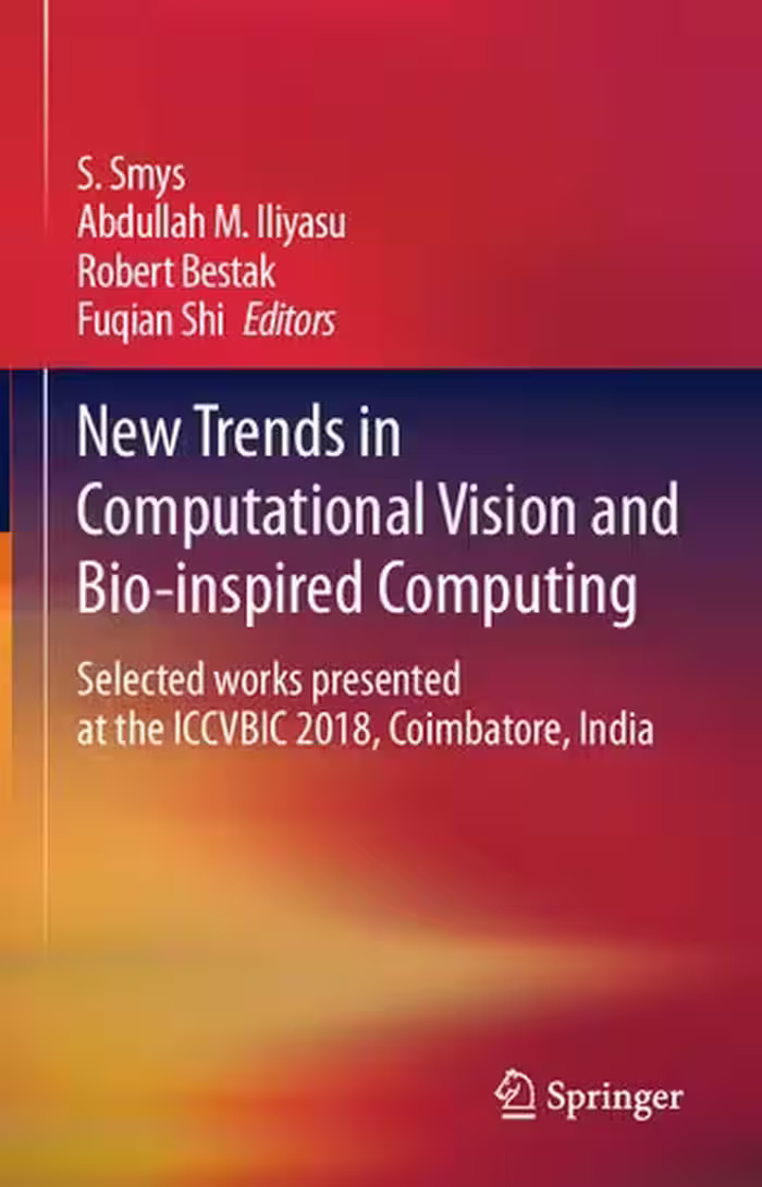 خرید و دانلود نسخه کامل کتاب New Trends in Computational Vision and Bio-inspired Computing: Selected works presented at the ICCVBIC 2018, Coimbatore, India
