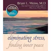 کتاب Eliminating Stress, Finding Inner Peace اثر Brian L. Weiss انتشارات Hay House, Inc