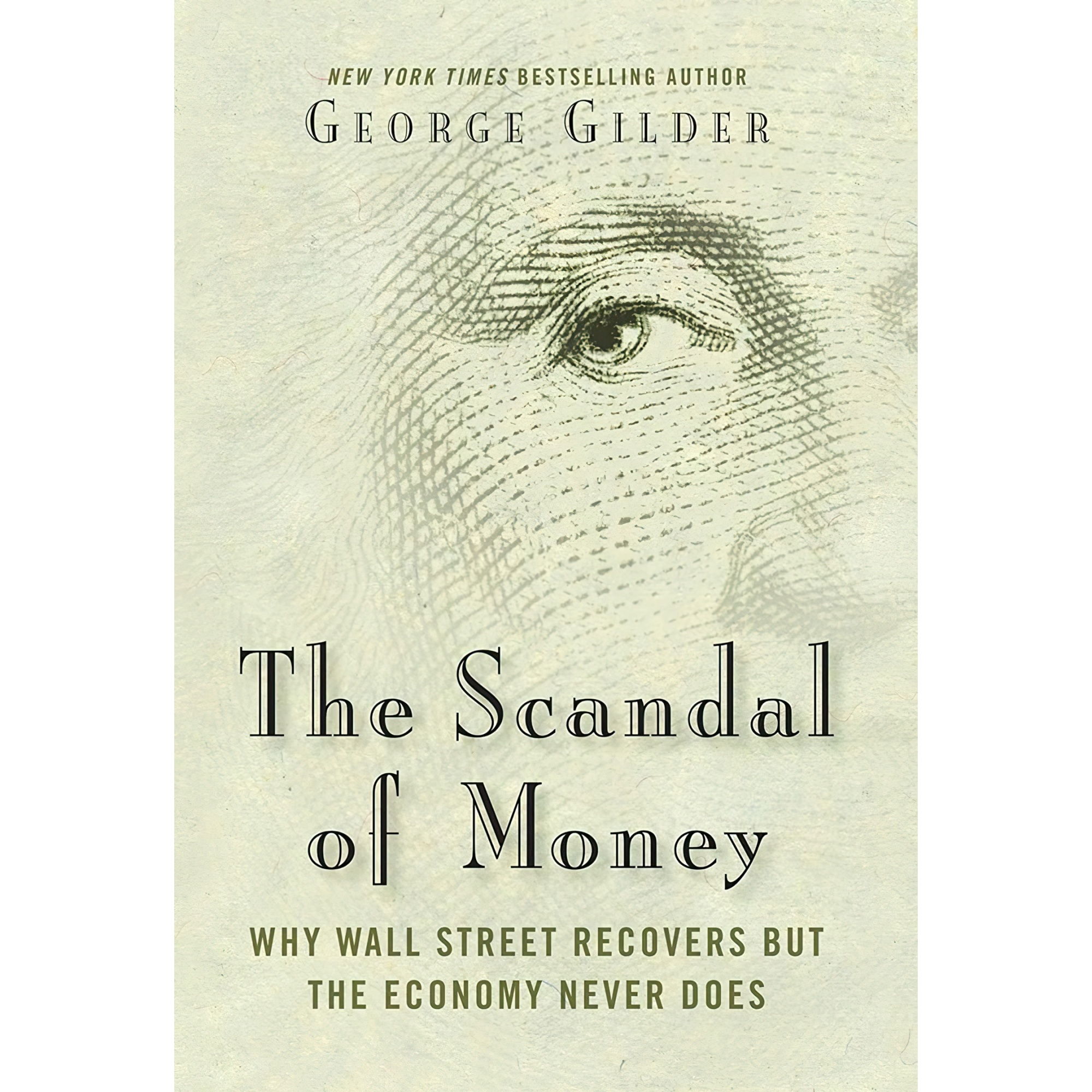 کتاب The Scandal of Money اثر George Gilder انتشارات Regnery Gateway