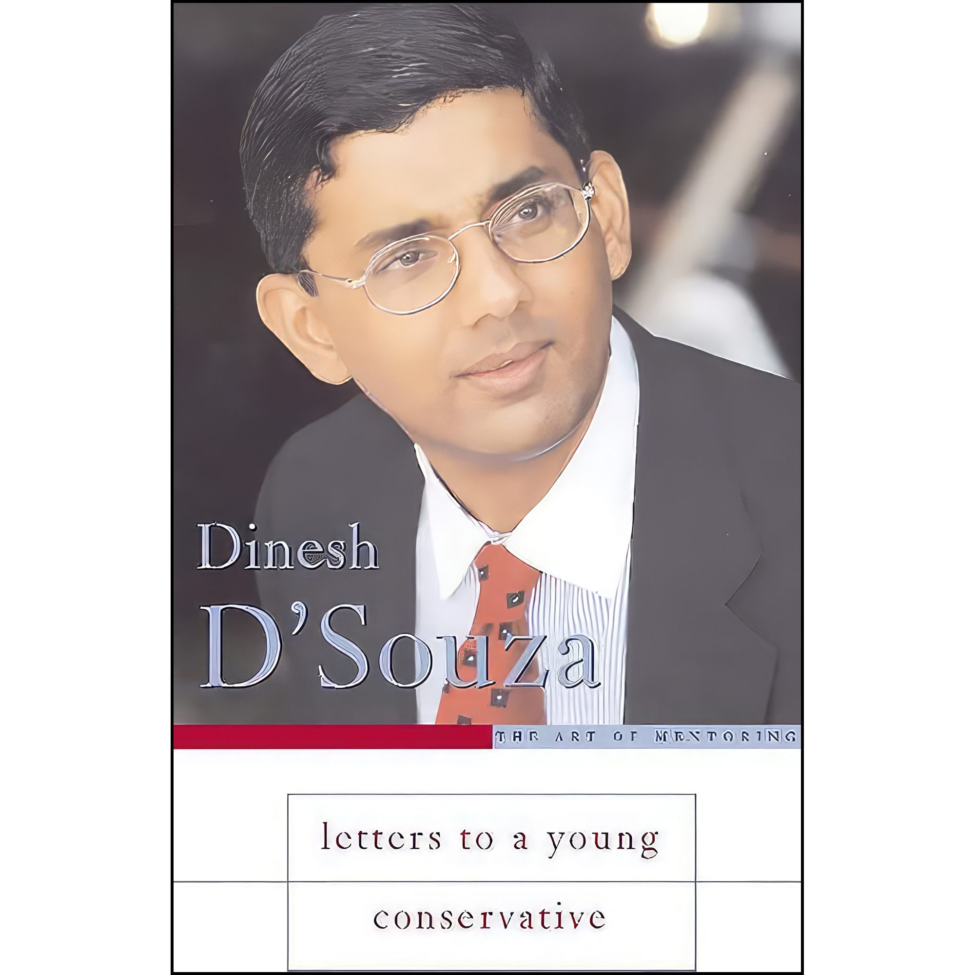کتاب Letters to a Young Conservative اثر Dinesh DSouza انتشارات تازهها
