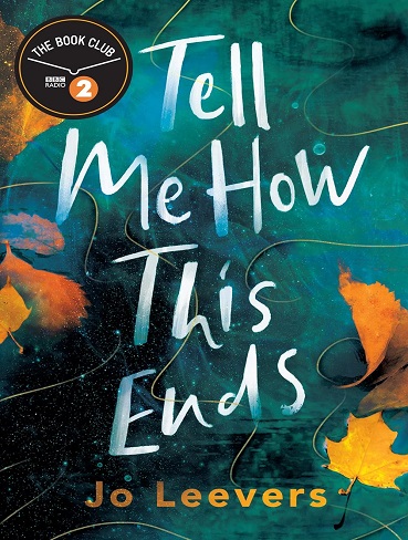 کتاب Tell Me How This Ends: A BBC Radio 2 Book Club Pick (متن کامل)