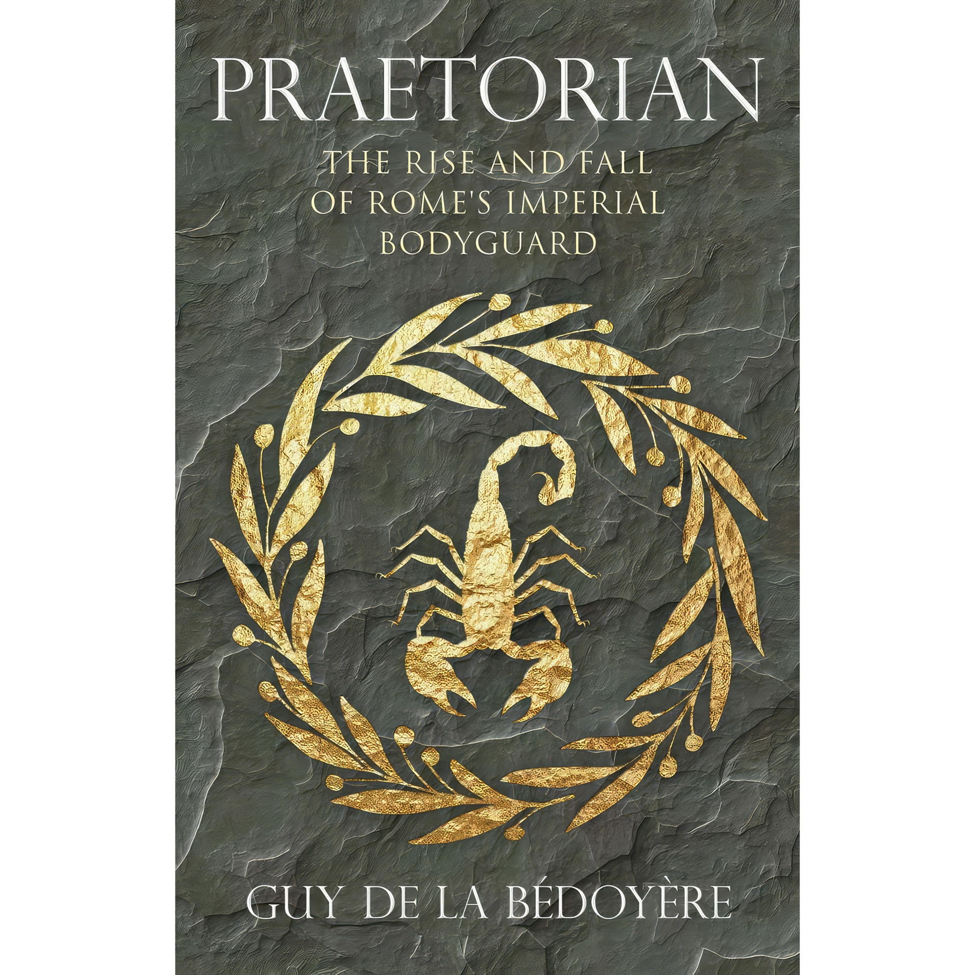 کتاب Praetorian اثر Guy De la Bédoyère انتشارات Yale University Press