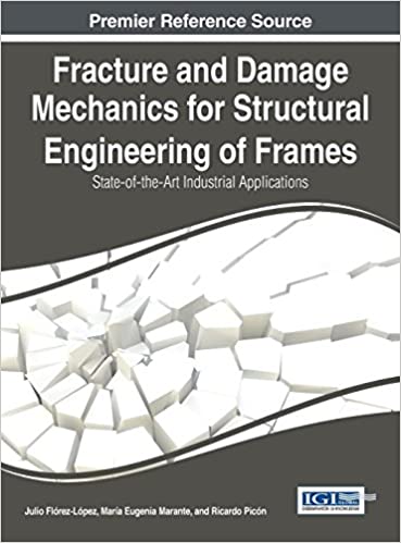 󾕇 دانلود کتاب Fracture And Damage Mechanics For Structural Engineering Of Frames - State-Of-The-Art Industrial Applications, 2014 - دانلود کتاب های دانشگاهی