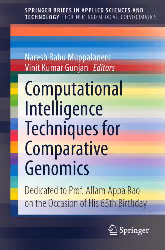 خرید و دانلود نسخه کامل کتاب Computational Intelligence Techniques for Comparative Genomics: Dedicated to Prof. Allam Appa Rao on the Occasion of His 65th Birthday