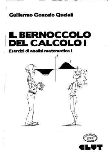 خرید و دانلود نسخه کامل کتاب Il bernoccolo del calcolo I - Esercizi di analisi matematica I