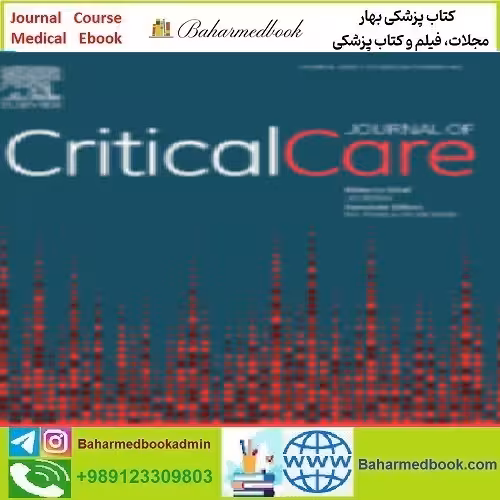 Journal of Critical Care Volume 61 to 66 2021 TRUE PDF price 4€ - کتاب پزشکی بهار