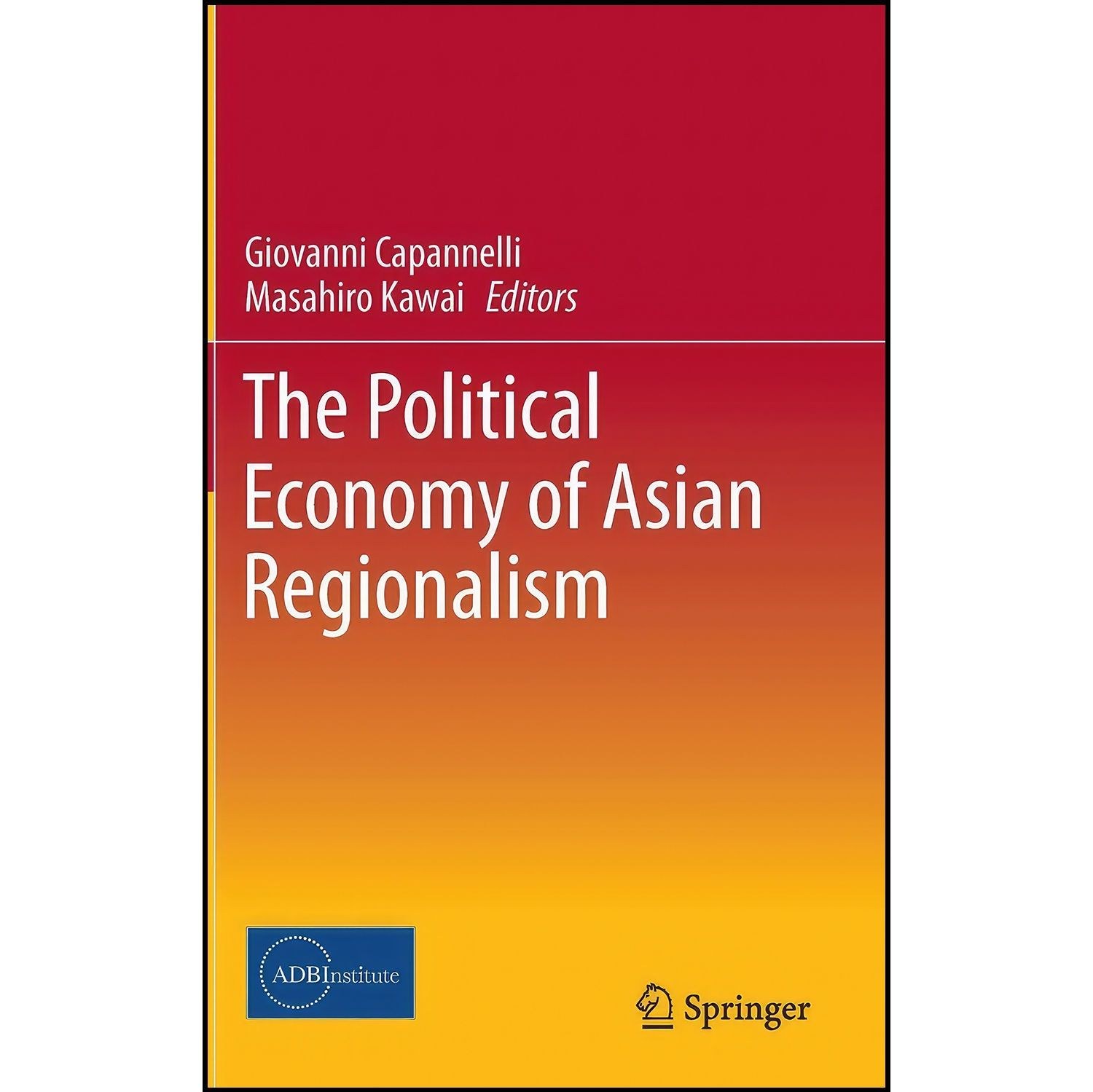 کتاب زبان اصلی The Political Economy of Asian Regionalism اثر جمعی از نویسندگان