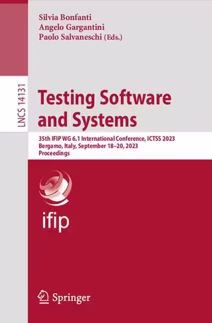 خرید و دانلود نسخه کامل کتاب Testing Software and Systems: 35th IFIP WG 6.1 International Conference, ICTSS 2023, Bergamo, Italy, September 18–20, 2023, Proceedings