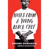 کتاب Notes from a Young Black Chef اثر Kwame Onwuachi انتشارات Random House Inc