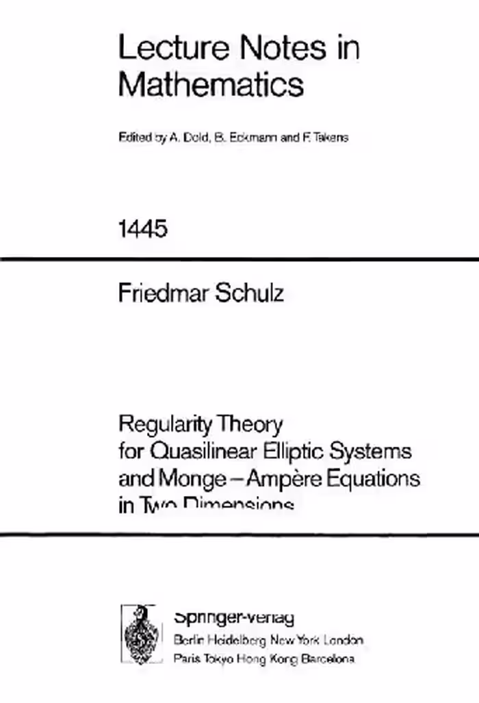 خرید و دانلود نسخه کامل کتاب Regularity Theory for Quasilinear Elliptic Systems and Monge-Ampere Equations in Two Dimensions