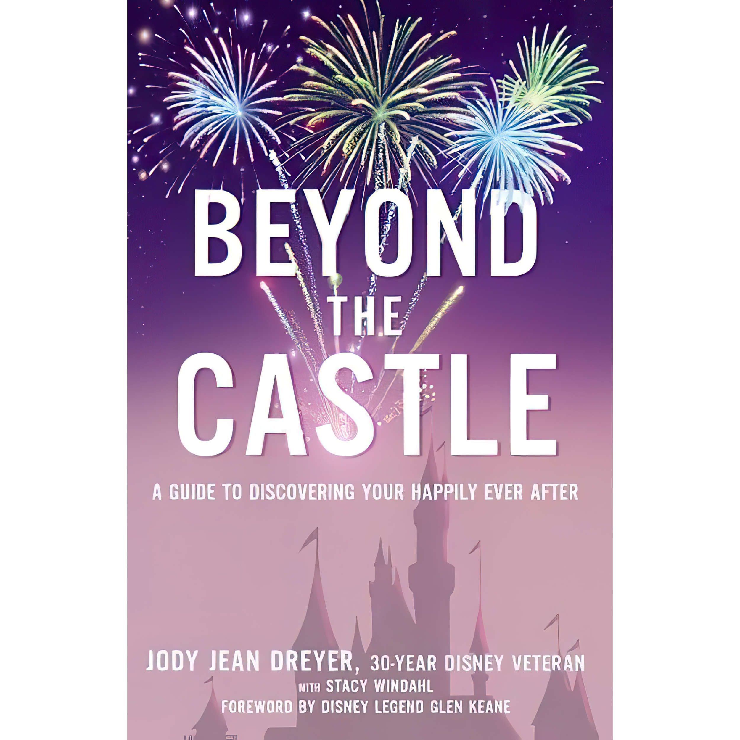 کتاب Beyond the Castle اثر Jody Jean Dreyer and Stacy L Windahl and Glen Keane انتشارات Zondervan