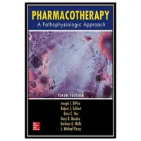 کتاب Pharmacotherapy: A Pathophysiologic Approach اثر جمعی از نویسندگان انتشارات مؤلفین طلایی