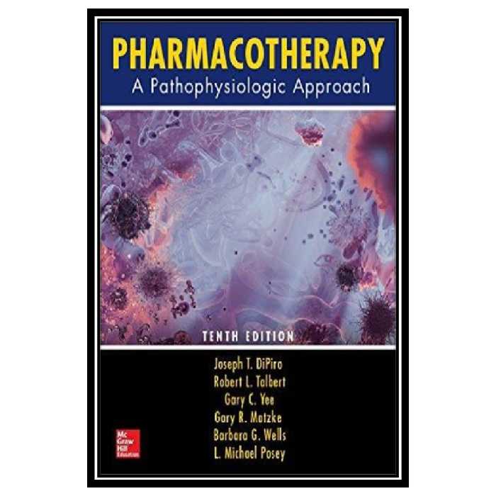 کتاب Pharmacotherapy: A Pathophysiologic Approach اثر جمعی از نویسندگان انتشارات مؤلفین طلایی