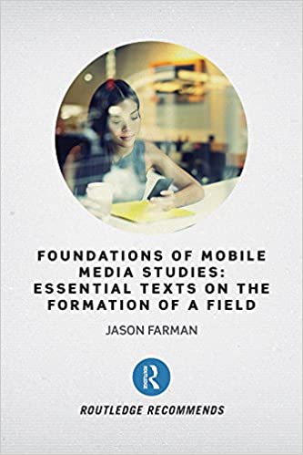خرید و دانلود نسخه کامل کتاب Foundations of Mobile Media Studies: Essential Texts on the Formation of a Field - PDF