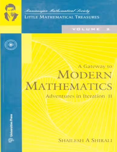 خرید و دانلود نسخه کامل کتاب A Gateway to Modern Mathematics Adventures in Iteration II by Shailes Shirali Ramanujan Mathematical Society Universities Press