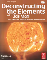 خرید و دانلود نسخه کامل کتاب Deconstructing The Elements with 3ds Max - Second Edition