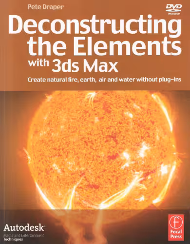 خرید و دانلود نسخه کامل کتاب Deconstructing The Elements with 3ds Max - Second Edition