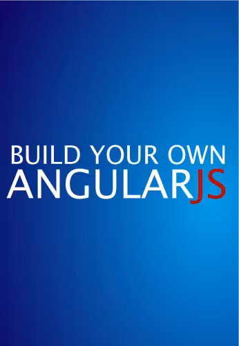 خرید و دانلود نسخه کامل کتاب Build Your Own AngularJS