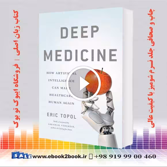 Deep Medicine: How Artificial Intelligence Can Make Healthcare Human Again