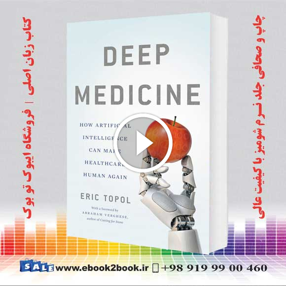 Deep Medicine: How Artificial Intelligence Can Make Healthcare Human Again