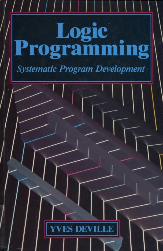 خرید و دانلود نسخه کامل کتاب Logic Programming: Systematic Program Development (International Series in Logic Programming)