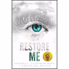 کتاب Restore Me اثر Tahereh Mafi انتشارات HarperCollins