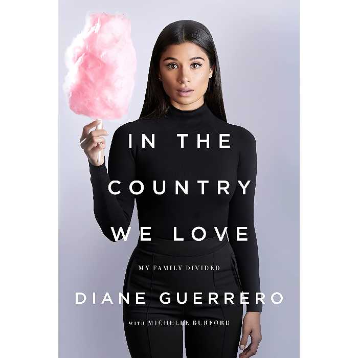 کتاب In the Country We Love اثر Diane Guerrero and Michelle Burford انتشارات Henry Holt and Co.