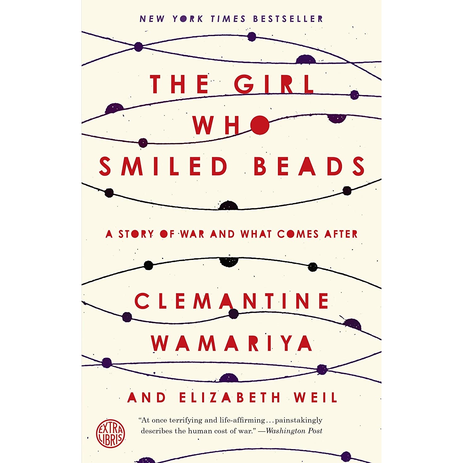 کتاب The Girl Who Smiled Beads اثر Clemantine Wamariya and Elizabeth Weil انتشارات Crown