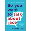 کتاب So You Want to Talk About Race اثر Ijeoma Oluo انتشارات Hachette Digital, Inc