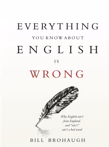 خرید و دانلود نسخه کامل کتاب Everything You Know About English Is Wrong