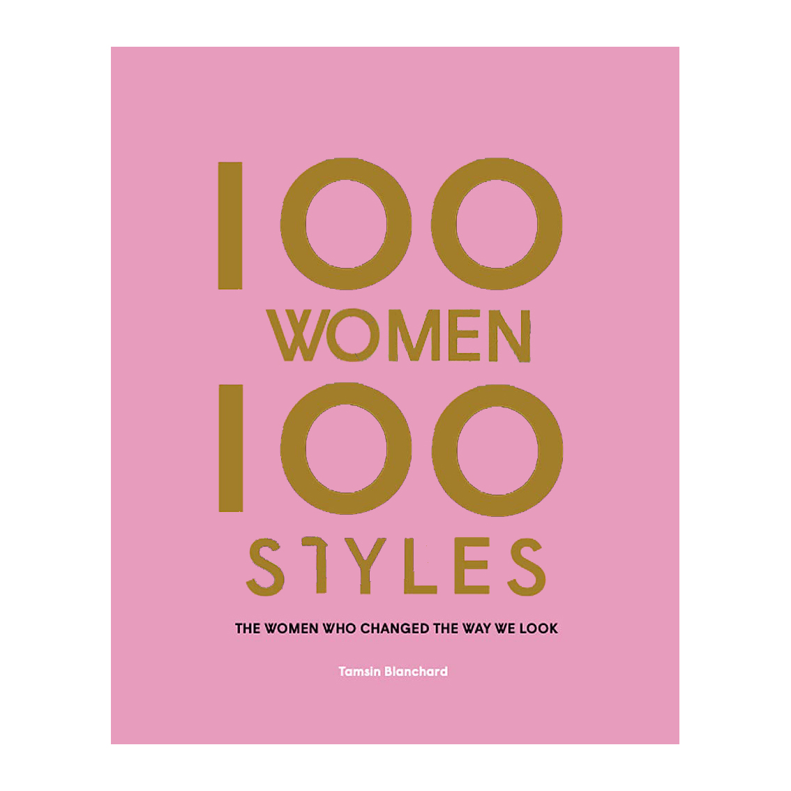 کتاب 100 Women 100 Styles اثر Tamsin Blanchard انتشارات Orion Publishing Co