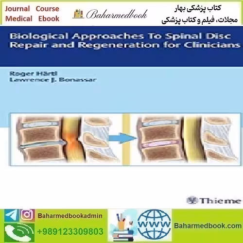 Biological Approaches to Spinal Disc Repair and Regeneration