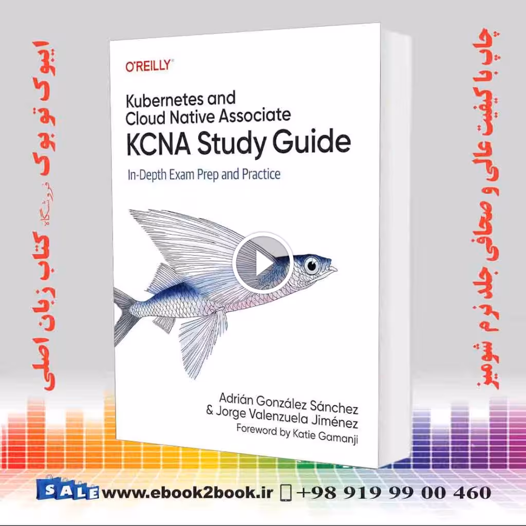 Kubernetes and Cloud Native Associate (KCNA) Study Guide