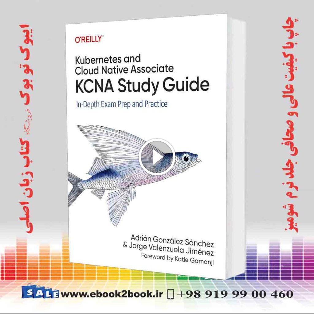 Kubernetes and Cloud Native Associate (KCNA) Study Guide