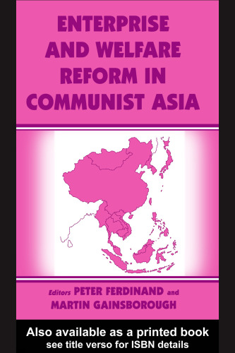 خرید و دانلود نسخه کامل کتاب Enterprise and Welfare Reform in Communist Asia