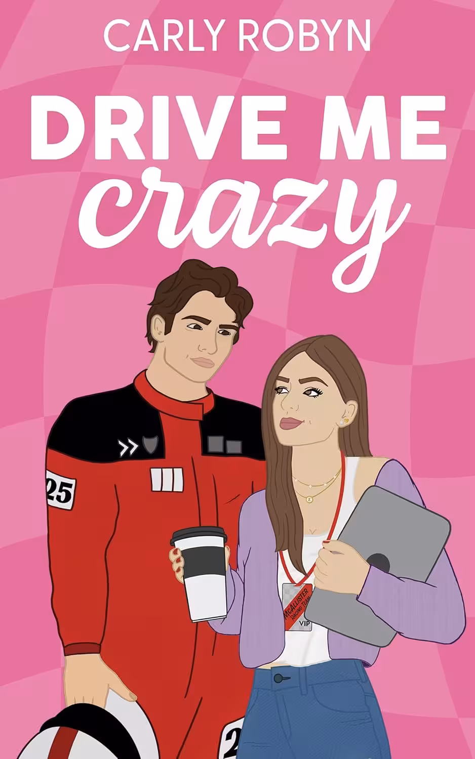 Drive Me Crazy (Drive Me Series Book 1)