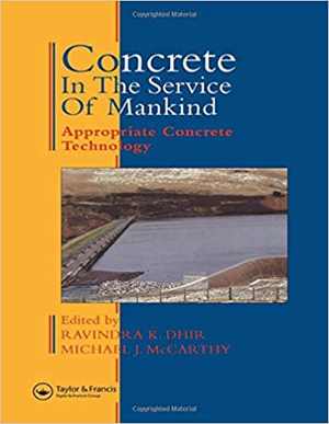 [PDF] دانلود کتاب Concrete In The Service Of Mankind Appropriate Concrete Technology, 1996