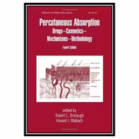 کتاب Percutaneous Absorption: Drugs, Cosmetics, Mechanisms, Methods, Fourth Edition اثر Robert L. Bronaugh and Howard I. Maibach انتشارات مؤلفین طلایی