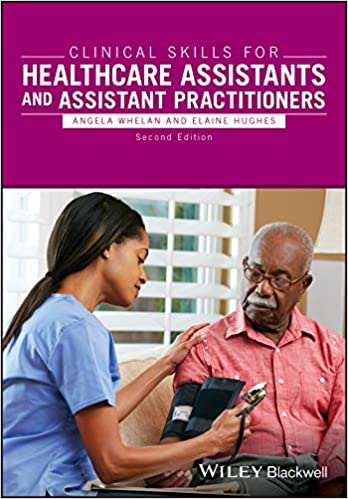  دانلود کتاب Clinical Skills For Healthcare Assistants And Assistant Practitioners, 2nd ed, 2016 - دانلود کتاب های دانشگاهی