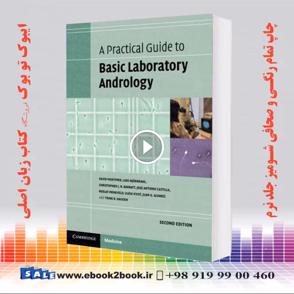 A Practical Guide to Basic Laboratory Andrology 2nd Edition