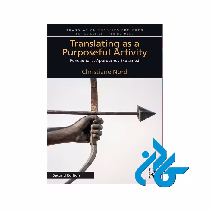 Translating as a Purposeful Activity ، تا 50% تخفیف ، انتشارات کادن