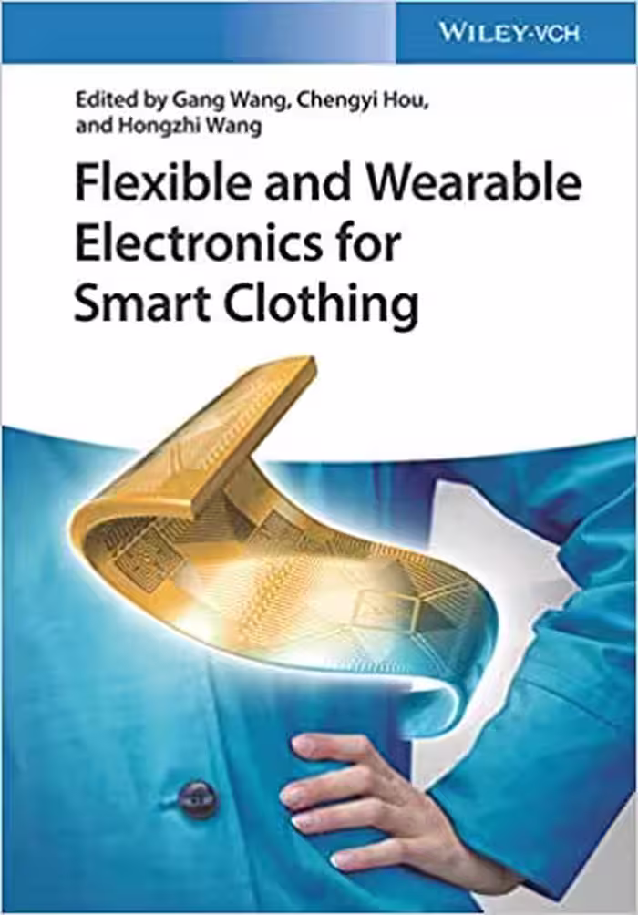 󾕇 دانلود کتاب Flexible And Wearable Electronics For Smart Clothing, 2020 - دانلود کتاب های دانشگاهی